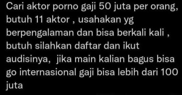Ngeri! Ada Lowongan Aktor Film Porno Indonesia di Twitter, Gaji Menggiurkan