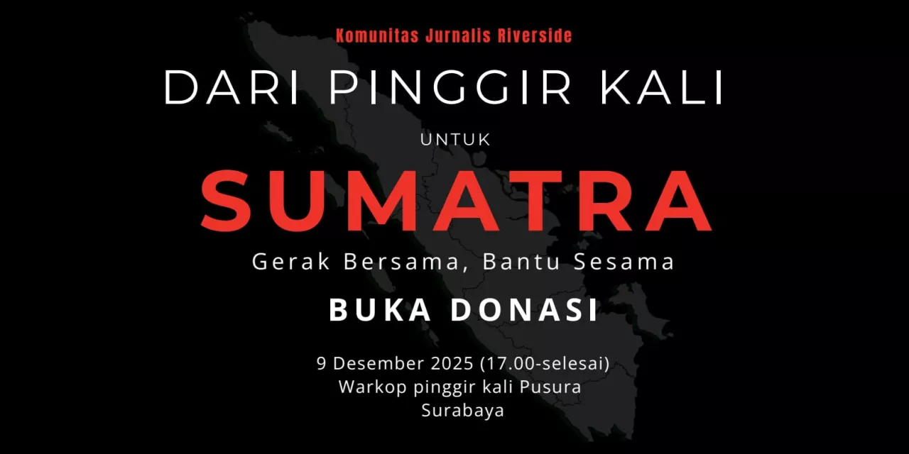 Bantu Korban Banjir Sumatra, Jurnalis Pinggir Kali Surabaya Gelar Open Donasi